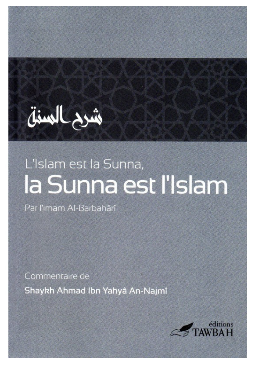 L'Islam Et La Sunna D'apres L'imam Al-Barbahari - Éditions Tawbah