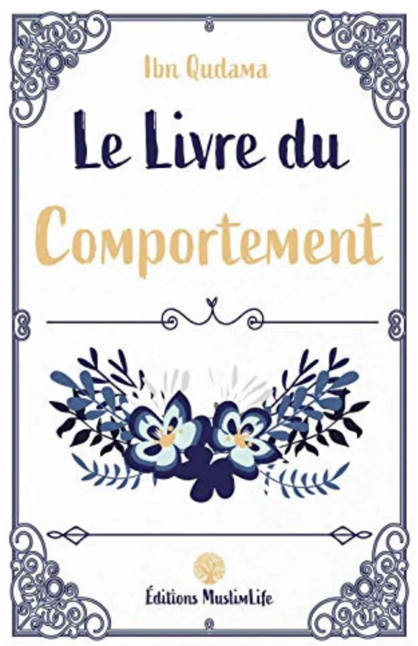 Le Livre du Comportement de Ibn Qudama - Édition MuslimLife