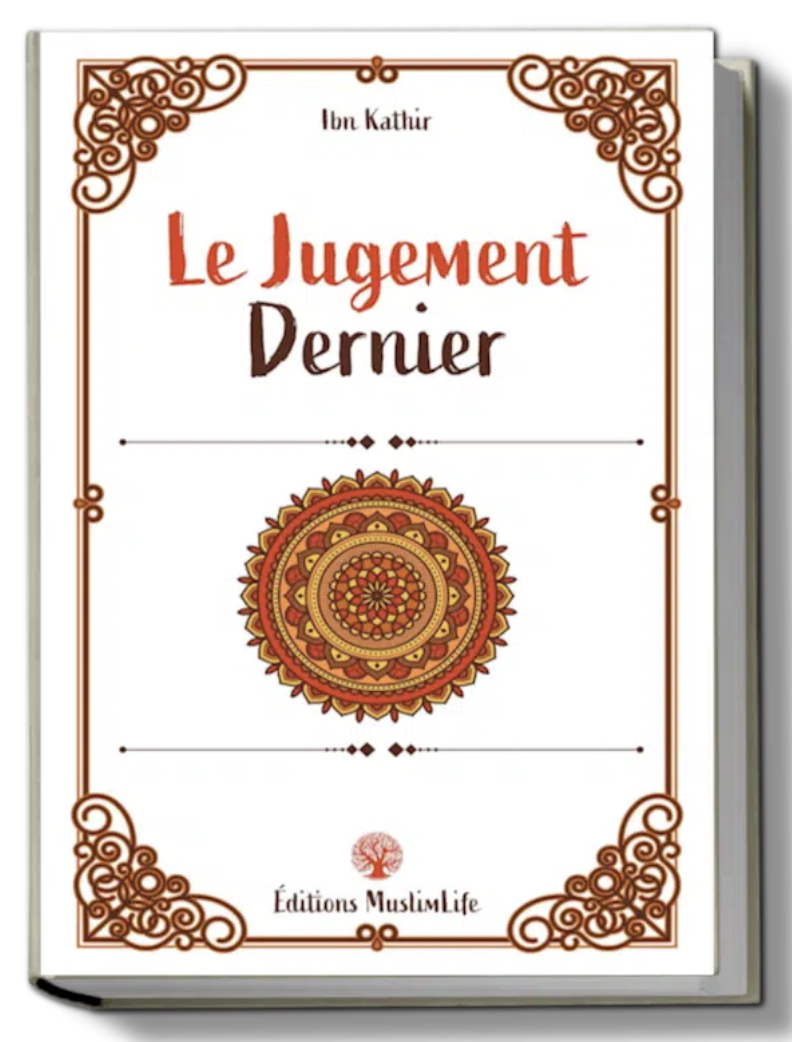 Le Jugement Dernier de Ibn Kathir - Édition MuslimLife