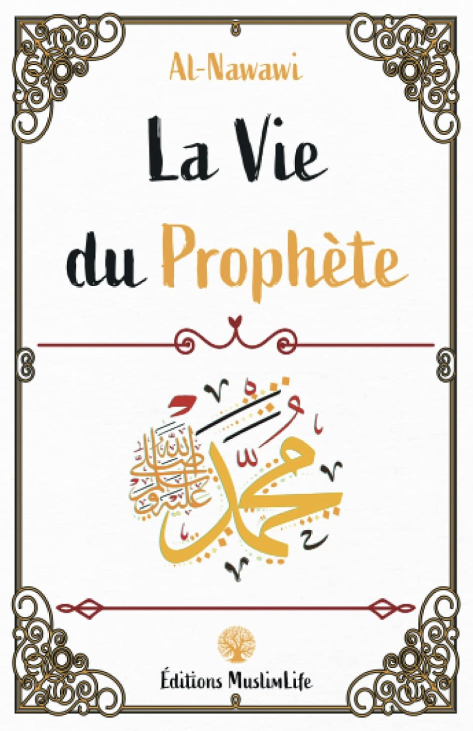 La vie du Prophète de Nawawi - Édition MuslimLife
