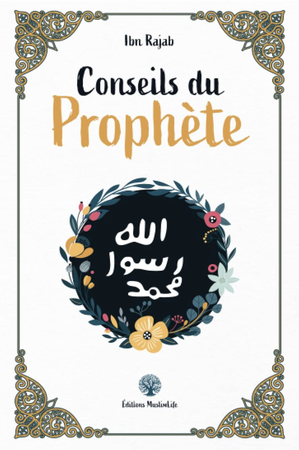 Conseils du Prophète de Ibn Rajab - Édition MuslimLife