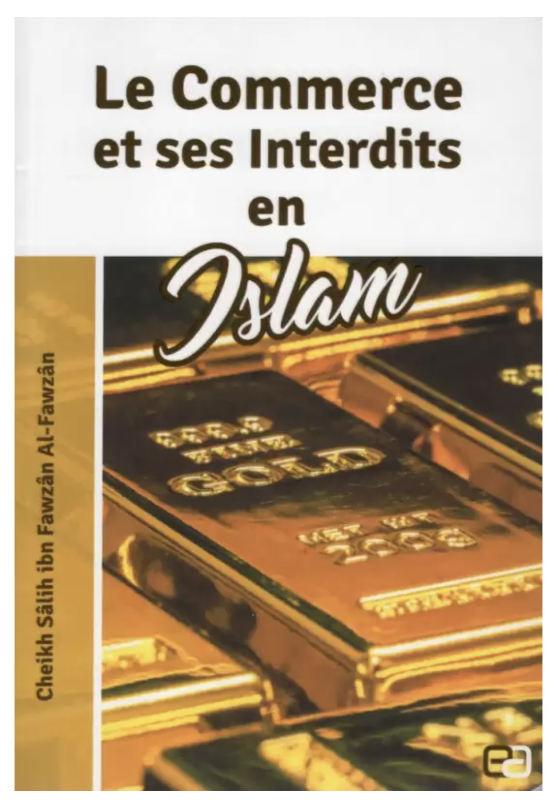 Le commerce et ses interdits en Islam de Cheikh Al Fawzan - Anas Edition