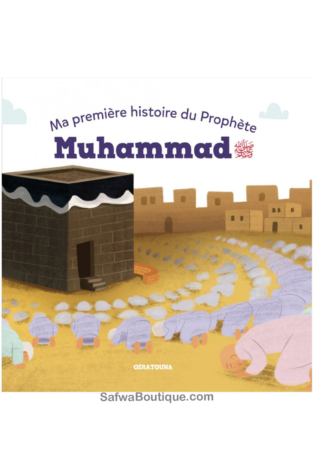 Ma première histoire du Prophète Muhammad (PSBL) - Osratouna