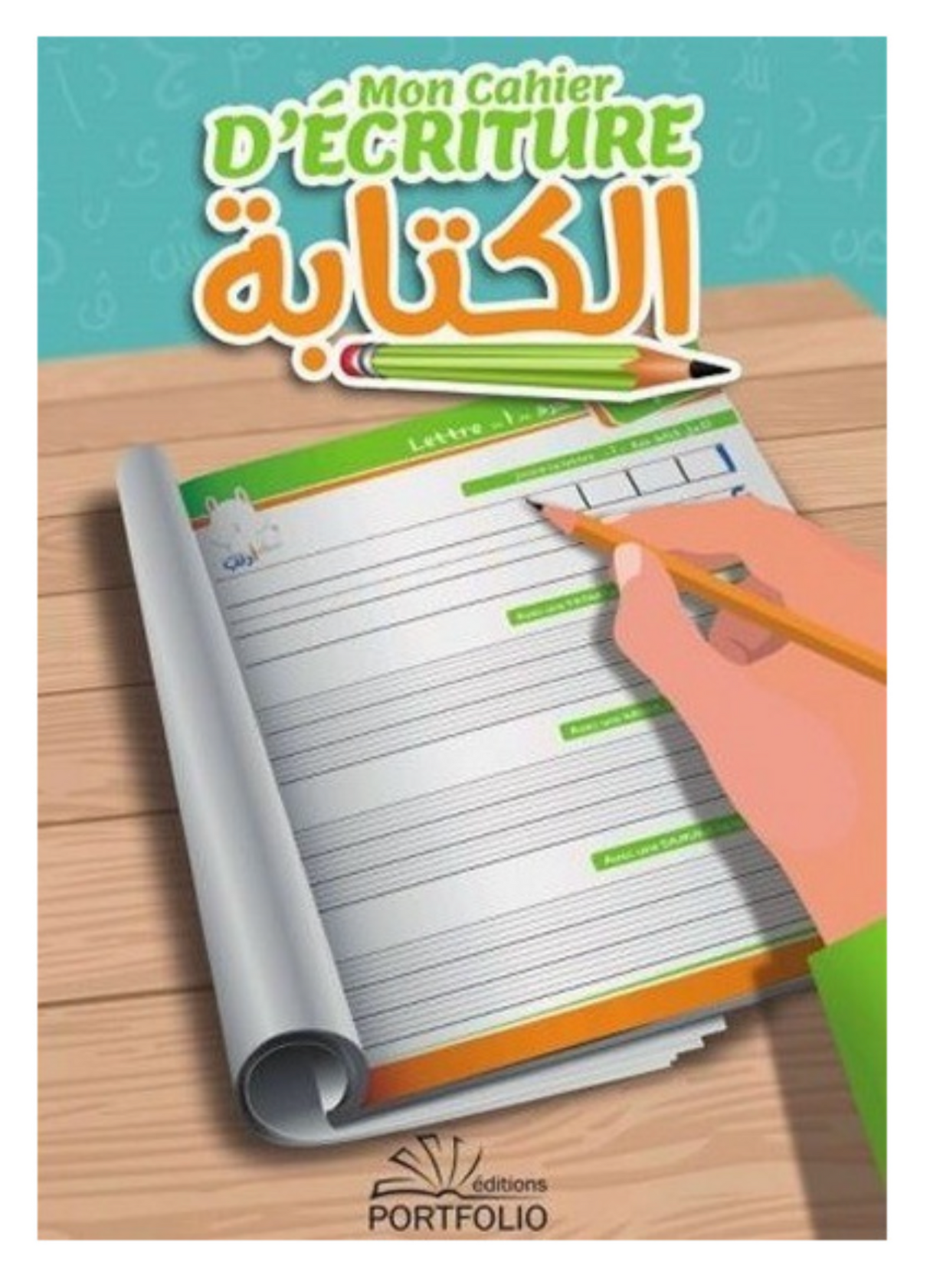 Mon cahier d'écriture – J'apprends les lettres arabes – Éditions Portfolio