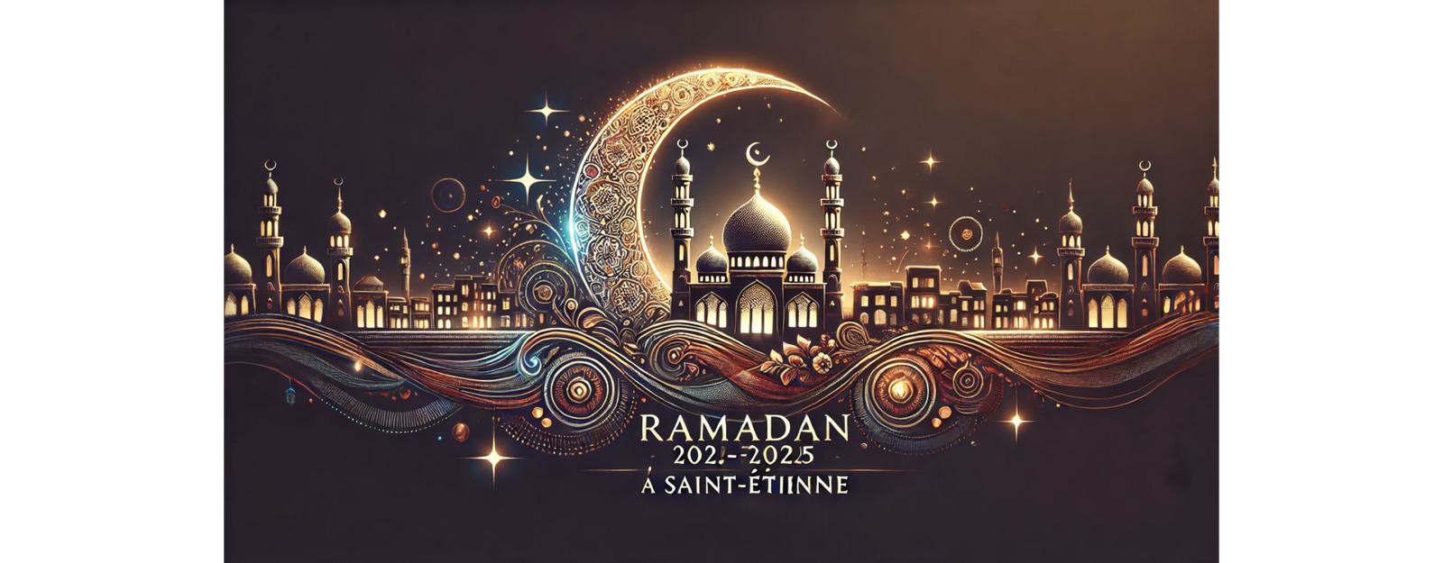 Ramadan 2025 à Saint-Étienne : Calendrier et Mosquées pour les Prières de Tarawih