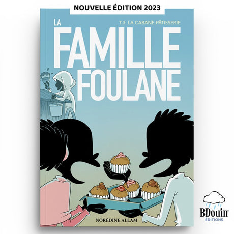 La Famille Foulane (Tome 3) : La cabane pâtisserie - Bdouin Éditions