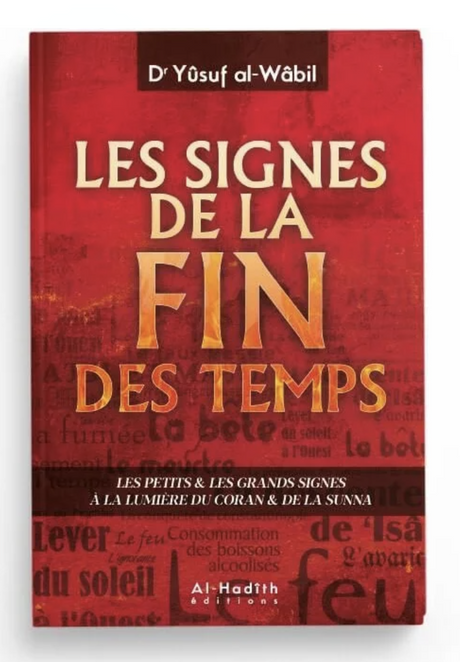 Les signes de la fin des temps de dr Yûsuf al-Wâbil - Edition Al-Hadith