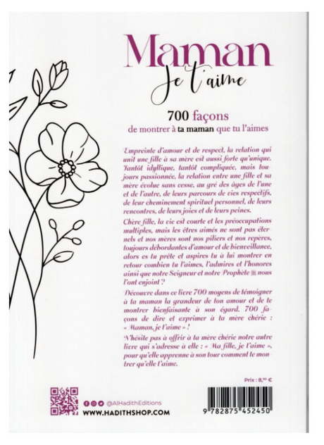 Maman Je T'aime : 700 Façons De Montrer À Ta Maman Que Tu L'aimes - Edition Al-Hadith