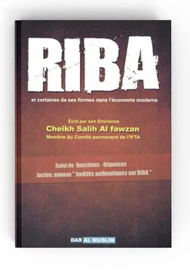 Riba et certaines de ses formes dans l’économie moderne d'après Cheikh Al Fawzan - Éditions Dar Al Muslim