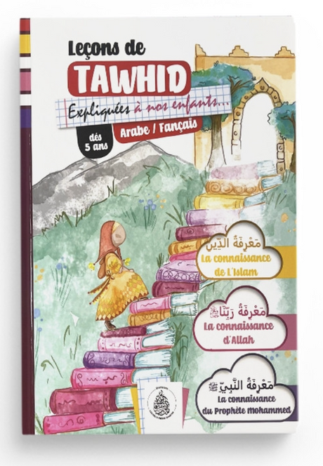 Leçons De Tawhid Expliquées À Nos Enfants Pour Filles Dès 5 Ans - Éditions Les Pieux Prédécesseurs
