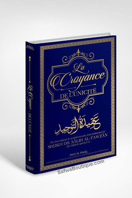 La Croyance de L’Unicité - Cheikh Al Fawzan