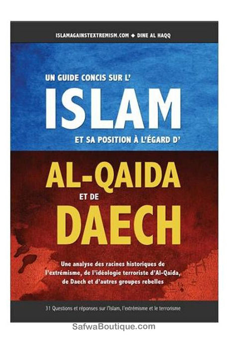 Livre Un Guide Concis sur l'Islam et sa Position à l'Egard d'AL-QAIDA et de DAECH – Dine Al HaQQ