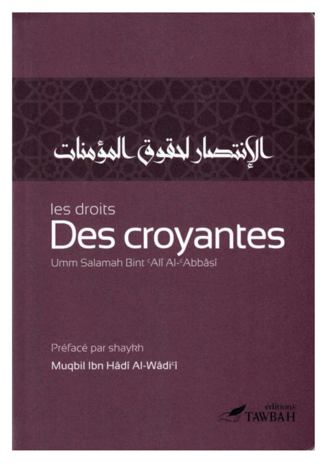 Les Droits Des Croyantes, De Umm Salamah Bint Ali Al-Abbasi (3ème Édition) - Éditions Tawbah