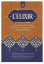 L'élixir: Un Résumé Des Actes Du Cœur, Tiré Du Livre Madarij As-Salikin D'Ibn Al-Qayyim - Edition IBN BADIS