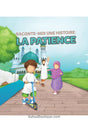 Raconte-moi une histoire: La Patience - Éditions MuslimKid