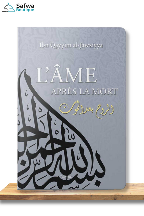 L' Âme après la mort d'apres Ibn Qayyim al-Jawziyya - Edition TAWHID