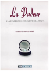 La pudeur A la lumière du coran et de la sunna - Éditions Dar Al Muslim