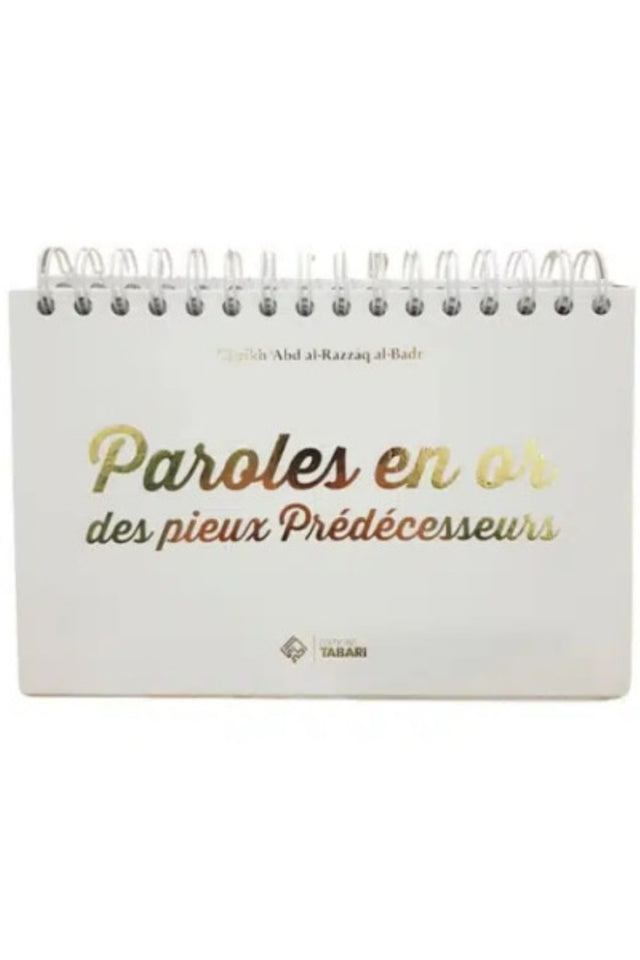 Paroles en or des pieux prédécesseurs de Abd al-Razzaq al-Badr - Éditions TABARI