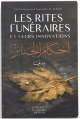 Les rites funéraires et leurs innovations de Al Albani - Al Maaref