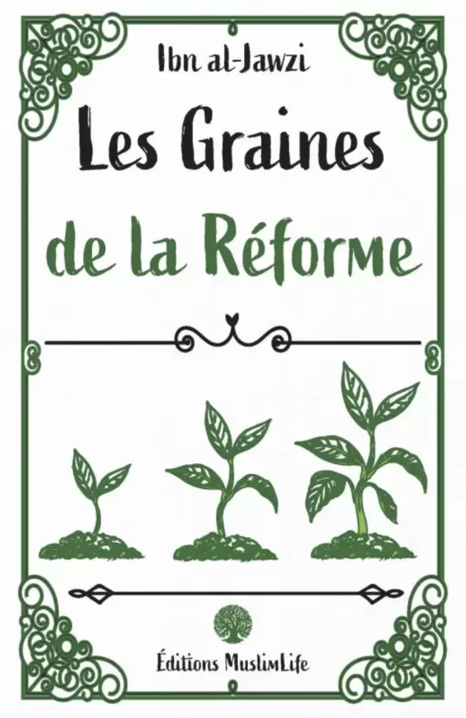 Les graines de la réforme de Ibn Al-Jawzi - Édition MuslimLife