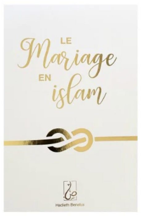 Le mariage en islam de Abdullah Bekx - Hadieth Benelux