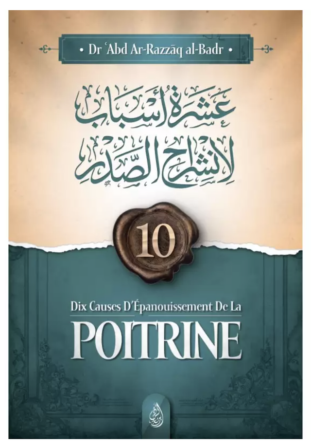 10 cause d’épanouissement de la poitrine de Abd Ar-Razzâq al-Badr - Edition IBN BADIS
