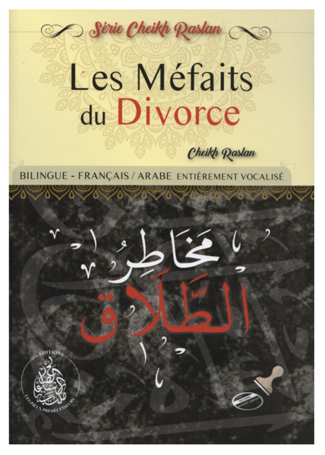 Les méfaits du divorce, De Cheikh Raslan - Éditions Les Pieux Prédécesseurs