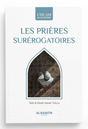 Les prières surérogatoires - un art de vivre de Abd al-Hasib Sanad 'Atiyya – Éditions Al-Hadîth